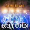 Return - Band - All Will Be Well - Single